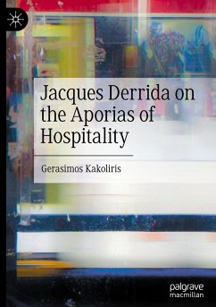 Jacques Derrida on the Aporias of Hospitality - Kakoliris, Gerasimos