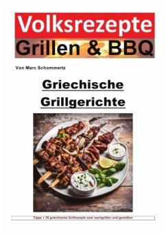 Volksrezepte Grillen und BBQ - Griechische Grillgerichte - Schommertz, Marc