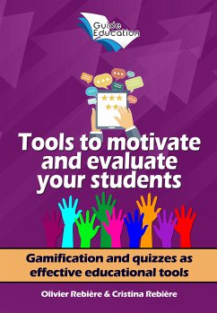Tools to motivate and evaluate your students (eBook, ePUB) - Rebiere, Olivier; Rebiere, Cristina