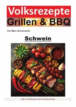 Volksrezepte Grillen und BBQ - Schwein - Schommertz, Marc
