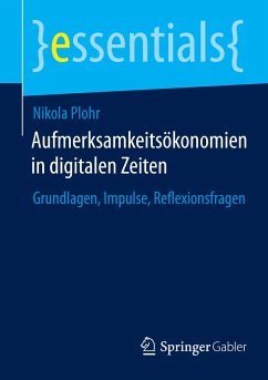 Aufmerksamkeitsökonomien in digitalen Zeiten - Plohr, Nikola