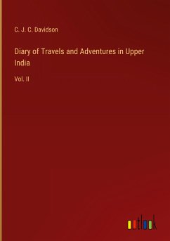 Diary of Travels and Adventures in Upper India