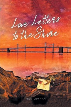 Love Letters To The Shore - Lowman, Troy