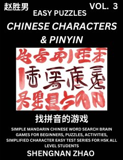 Chinese Characters & Pinyin (Part 3) - Easy Mandarin Chinese Character Search Brain Games for Beginners, Puzzles, Activities, Simplified Character Easy Test Series for HSK All Level Students - Zhao, Shengnan