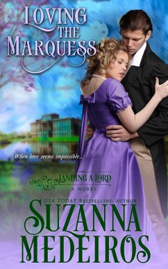 Loving the Marquess - Medeiros, Suzanna