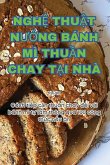 NGH¿ THU¿T N¿¿NG BÁNH MÌ THU¿N CHAY T¿I NHÀ