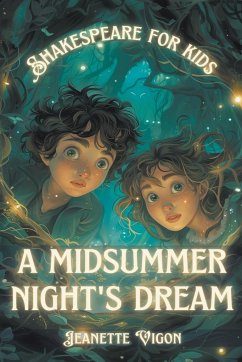 A Midsummer Night's Dream Shakespeare for kids - Vigon, Jeanette