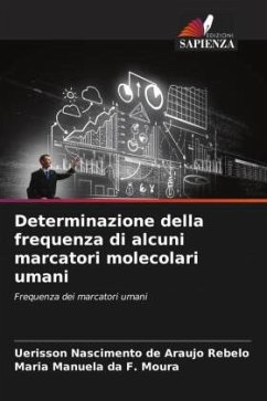 Determinazione della frequenza di alcuni marcatori molecolari umani - Nascimento de Araujo Rebelo, Uerisson;da F. Moura, Maria Manuela