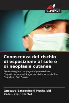 Conoscenza del rischio di esposizione al sole e di neoplasie cutanee - Szczecinski Puchalski, Gustavo;Klein Heffel, Kélen