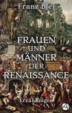 Frauen und Männer der Renaissance (Illustrierte Ausgabe) (eBook, ePUB)