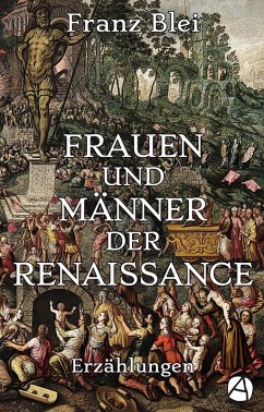 Frauen und Männer der Renaissance (Illustrierte Ausgabe) (eBook, ePUB) - Blei, Franz
