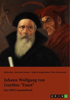 Johann Wolfgang von Goethes &quote;Faust&quote;. Interpretationsansätze zur Struktur und Motivik (eBook, PDF)