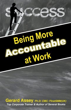 Being More Accountable at Work - Assey, Gerard