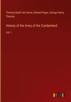 History of the Army of the Cumberland - Horne, Thomas Budd Van; Ruger, Edward; Thomas, George Henry