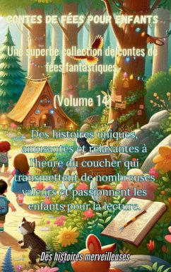 Contes de fées pour enfants Une superbe collection de contes de fées fantastiques. (Volume 14) - Merveilleuses, Des Histoires