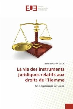 La vie des instruments juridiques relatifs aux droits de l¿Homme - Dogon Guida, Saidou