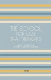 The School For Lazy Tea Drinkers