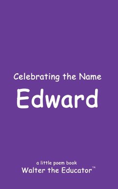 Celebrating the Name Edward - Walter the Educator