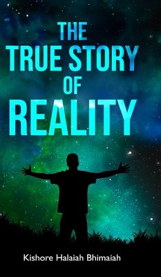 The True Story of Reality - Bhimaiah, Kishore Halaiah