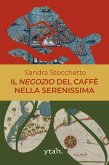 Il negozio del caffè nella Serenissima (eBook, ePUB)