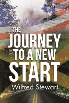 The Journey to a New Start - Stewart, Wilfred