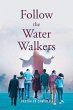 Follow The Water Walkers - Bild 1