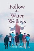 Follow The Water Walkers
