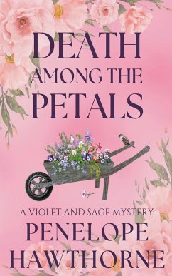 Death Among the Petals - Hawthorne, Penelope