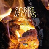 Sobre ascuas : los platos de la lumbre Sobre ascuas : los platos de la lumbre