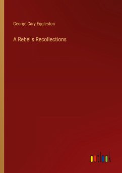 A Rebel's Recollections