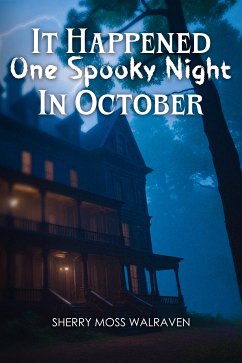 It Happened One Spooky Night in October (eBook, ePUB) - Walraven, Sherry Moss