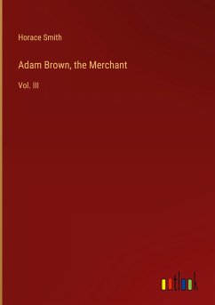 Adam Brown, the Merchant - Smith, Horace