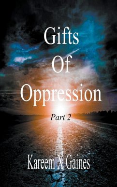 Gifts Of Oppression - Gaines, Kareem