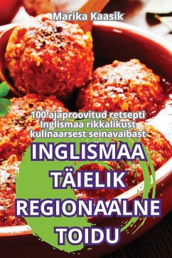 INGLISMAA TÄIELIK REGIONAALNE TOIDU - Marika Kaasik