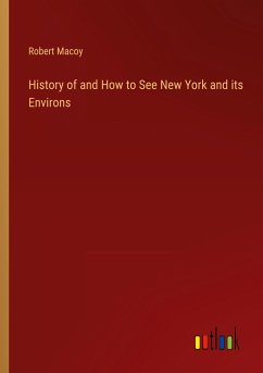 History of and How to See New York and its Environs