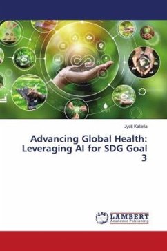 Advancing Global Health: Leveraging AI for SDG Goal 3 - Kataria, Jyoti
