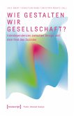 Wie gestalten wir Gesellschaft? (eBook, PDF)