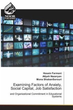 Examining Factors of Anxiety, Social Capital, Job Satisfaction - Farmani, Hosein;Nazaryan, Atiyeh;ShabanSorouri, Mona