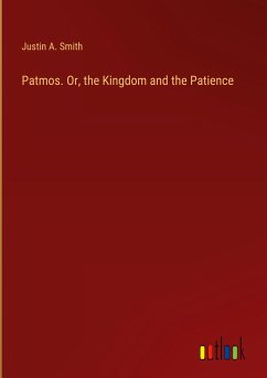 Patmos. Or, the Kingdom and the Patience