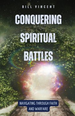 Conquering Spiritual Battles - Vincent, Bill