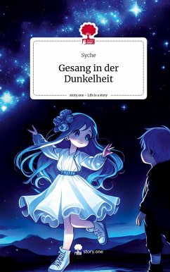 Gesang in der Dunkelheit. Life is a Story - story.one - Syche