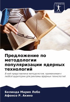 Predlozhenie po metodologii populqrizacii qdernyh tehnologij - Lobo, Belinda Mariq;Akino, Afonso R. Predlozhenie po metodologii populqrizacii qdernyh tehnologij - Lobo, Belinda Mariq;Akino, Afonso R.