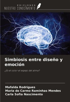Simbiosis entre diseño y emoción - Rodrigues, Mafalda; Raminhas Mendes, Maria Do Carmo; Nascimento, Carla Sofia