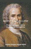 DE L'ÉTAT DE NATURE À L'ÉTAT DE SOCIÉTÉ Problématisation de la dialectique civilisatrice dans le &quote;Discours sur l'origine et les fondements de l'inégalité parmi les hommes&quote; de Jean-Jacques Rousseau.