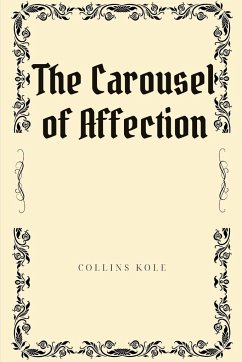 The Carousel of Affection - Collins, Kole