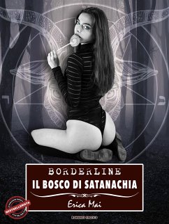 Borderline: Il bosco di Satanachia (eBook, ePUB) - Mai, Erica