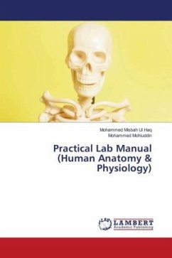 Practical Lab Manual (Human Anatomy & Physiology) - Misbah Ul Haq, Mohammed;Mohiuddin, Mohammed