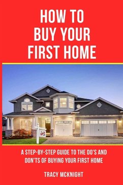 HOW TO BUY YOUR FIRST HOME - Mcknight, Tracy