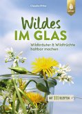 Wildes im Glas (eBook, PDF)