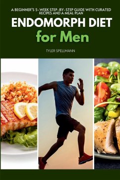 Endomorph Diet for Men - Spellmann, Tyler